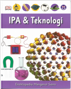 Ensiklopedia Mengenal Sains : IPA & Teknologi 8 