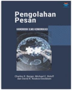 Pengolahan Pesan : Handbook Ilmu Komunikasi