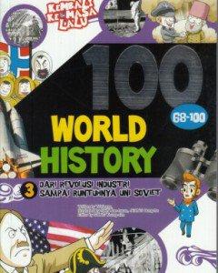 Dari revolusi industri sampai runtuhnya Uni Soviet : 100 world history (68-100)