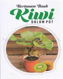 Bertanam Buah Kiwi Dalam Pot