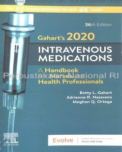 Gahart's 2020 Intravenous medications : a handbook for nurses and health professionals