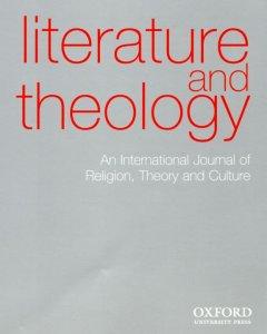 Literature and Theology: An International Journal of Religion, Theory and Culture. Vol.33 No.3 September 2019