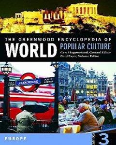 The Greenwood encyclopedia of world popular culture : Europe 