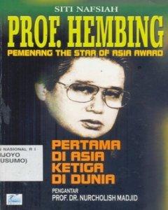 Prof. Hembing : pemenang the Star of Asia Award pertama di Asia ketiga di dunia