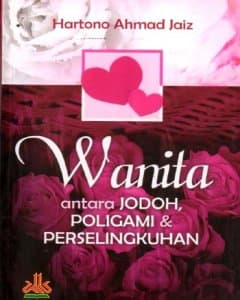 Wanita : antara jodoh, poligami dan perselingkuhan 