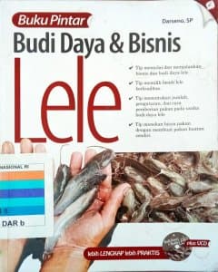 Buku pintar budi daya dan bisnis lele