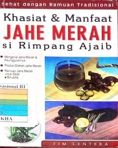 Khasiat dan manfaat jahe merah si rimpang ajaib