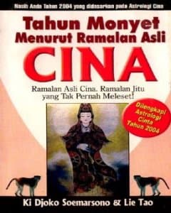 Tahun monyet menurut ramalan asli Cina : dilengkapi astrologi cinta tahun 2004 