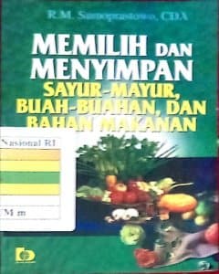 Memilih dan menyimpan sayur-mayur, buah-buahan, dan bahan makanan